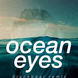 Billie Eilish » ​ocean eyes (blackbear Remix) Lyrics