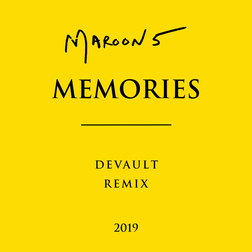 Maroon 5 » Memories (DEVAULT Remix) Lyrics