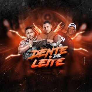 MC Kevin O Chris » Dente de Leite Lyrics