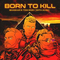 Alok » Born To Kill Lyrics