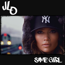 Jennifer Lopez » Same Girl Lyrics