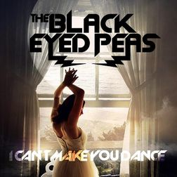 Black Eyed Peas » I Can’t Make You Dance Lyrics