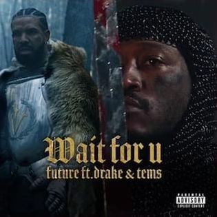 Future » WAIT FOR U Lyrics