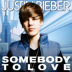 Justin Bieber » Somebody to Love Lyrics