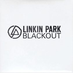 Linkin Park » Blackout Lyrics