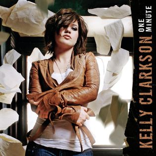 Kelly Clarkson » One Minute Lyrics