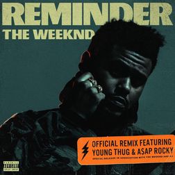 The Weeknd » Reminder (Remix) Lyrics