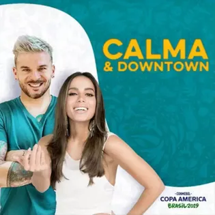 Anitta » Calma & Downtown Lyrics