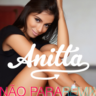 Anitta » Não Para (DeepLick Remix) Lyrics