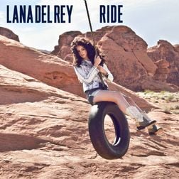 Lana Del Rey » Ride Lyrics