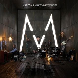 Maroon 5 » Makes Me Wonder Lyrics