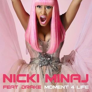 Nicki Minaj » Moment 4 Life Lyrics