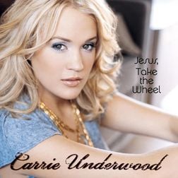 Carrie Underwood » Jesus, Take the Wheel Lyrics