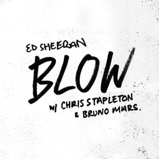 Ed Sheeran » BLOW Lyrics