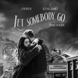 Selena Gomez » Let Somebody Go (Piano Version) Lyrics