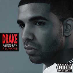 Drake » Miss Me Lyrics