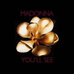 Madonna » You’ll See Lyrics