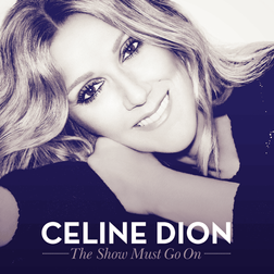 Celine Dion » The Show Must Go On Lyrics