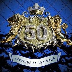 50 Cent » Straight to the Bank Lyrics