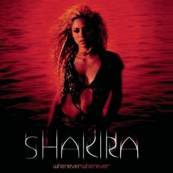 Shakira » Whenever, Wherever Lyrics