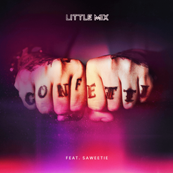 Little Mix » Confetti (Remix) Lyrics