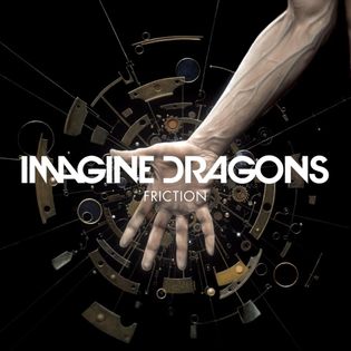 Imagine Dragons » Friction Lyrics