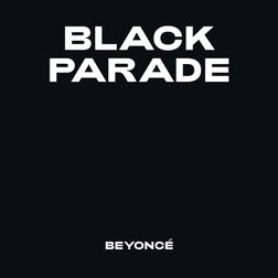 Beyonce » BLACK PARADE (Extended) Lyrics