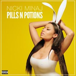 Nicki Minaj » Pills N Potions Lyrics