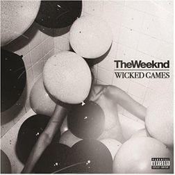 The Weeknd » Wicked Games Lyrics