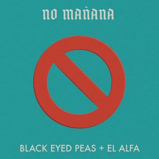 Black Eyed Peas » NO MAÑANA Lyrics