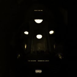 The Weeknd » Pray For Me Lyrics