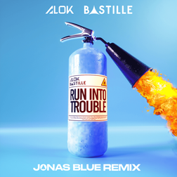 Alok » Run Into Trouble (Jonas Blue Remix) Lyrics