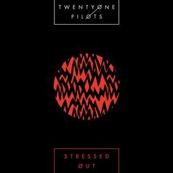 twenty one pilots » Stressed Out Lyrics