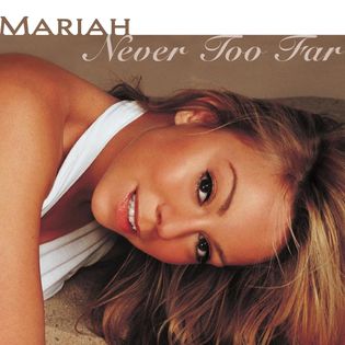 Mariah Carey » Never Too Far Lyrics