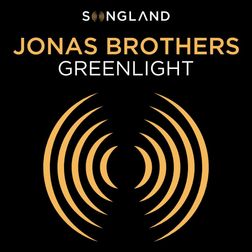 Jonas Brothers » Greenlight Lyrics