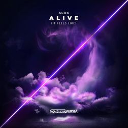 Alok » Alive (It Feels Like) Lyrics