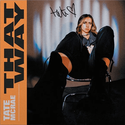 Tate McRae » ​that way Lyrics