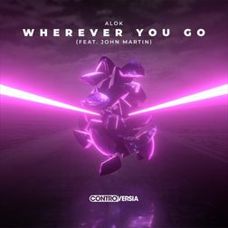 Alok » Wherever You Go Lyrics