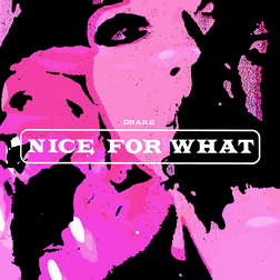 Drake » Nice For What Lyrics