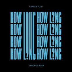 Charlie Puth » How Long (Throttle Remix) Lyrics