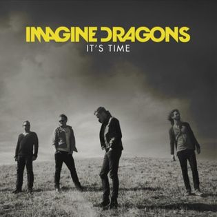 Imagine Dragons » It’s Time (White Sea Remix) Lyrics