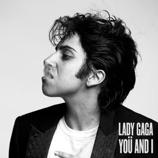 Lady Gaga » Yoü and I Lyrics