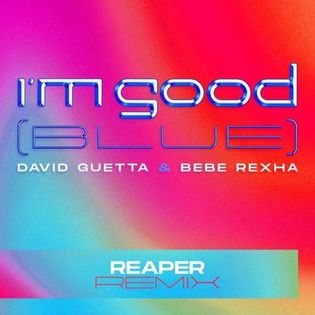 David Guetta » I’m Good (Blue) (REAPER Remix) Lyrics