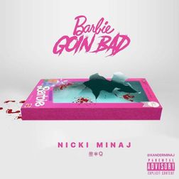 Nicki Minaj » Barbie Goin Bad Lyrics