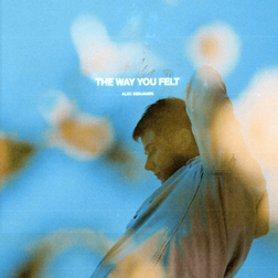 Alec Benjamin » 你的目光 (The Way You Felt) (Chinese Ver.) Lyrics