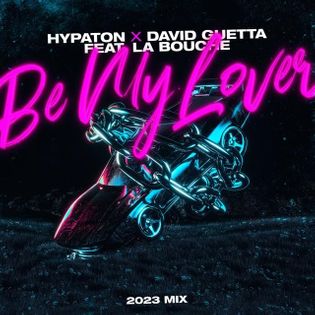 David Guetta » Be My Lover [2023 Mix] Lyrics