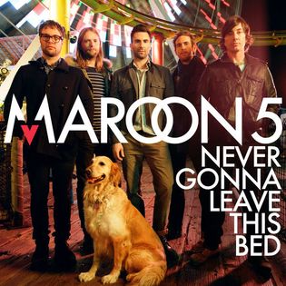 Maroon 5 » Never Gonna Leave This Bed Lyrics