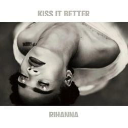 Rihanna » Kiss It Better Lyrics