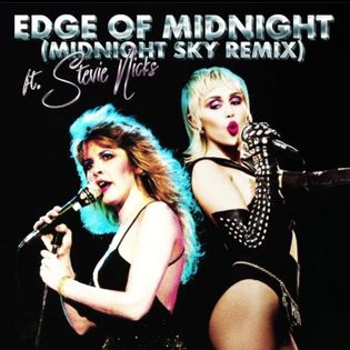 Miley Cyrus » Edge of Midnight (Midnight Sky Remix) Lyrics