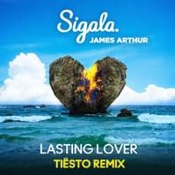 James Arthur » Lasting Lover (Tiësto Remix) Lyrics